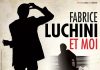 Fabrice Luchini et moi