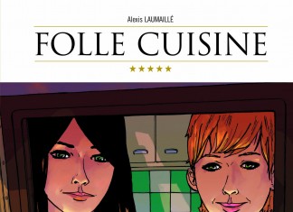 Folle cuisine, une BD d’Alexis Laumaillé (Grand Angle)