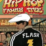 Hip Hop Family Tree volume 1 1970s-1981