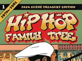 Hip Hop Family Tree volume 1 1970s-1981