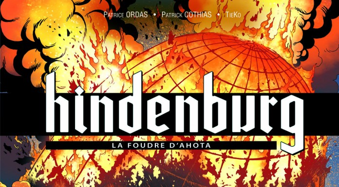 Hindenburg, tome 3 : une BD de Patrice Ordas, Patrick Cothias et Tieko (Grand Angle) Hindenburg tome 3