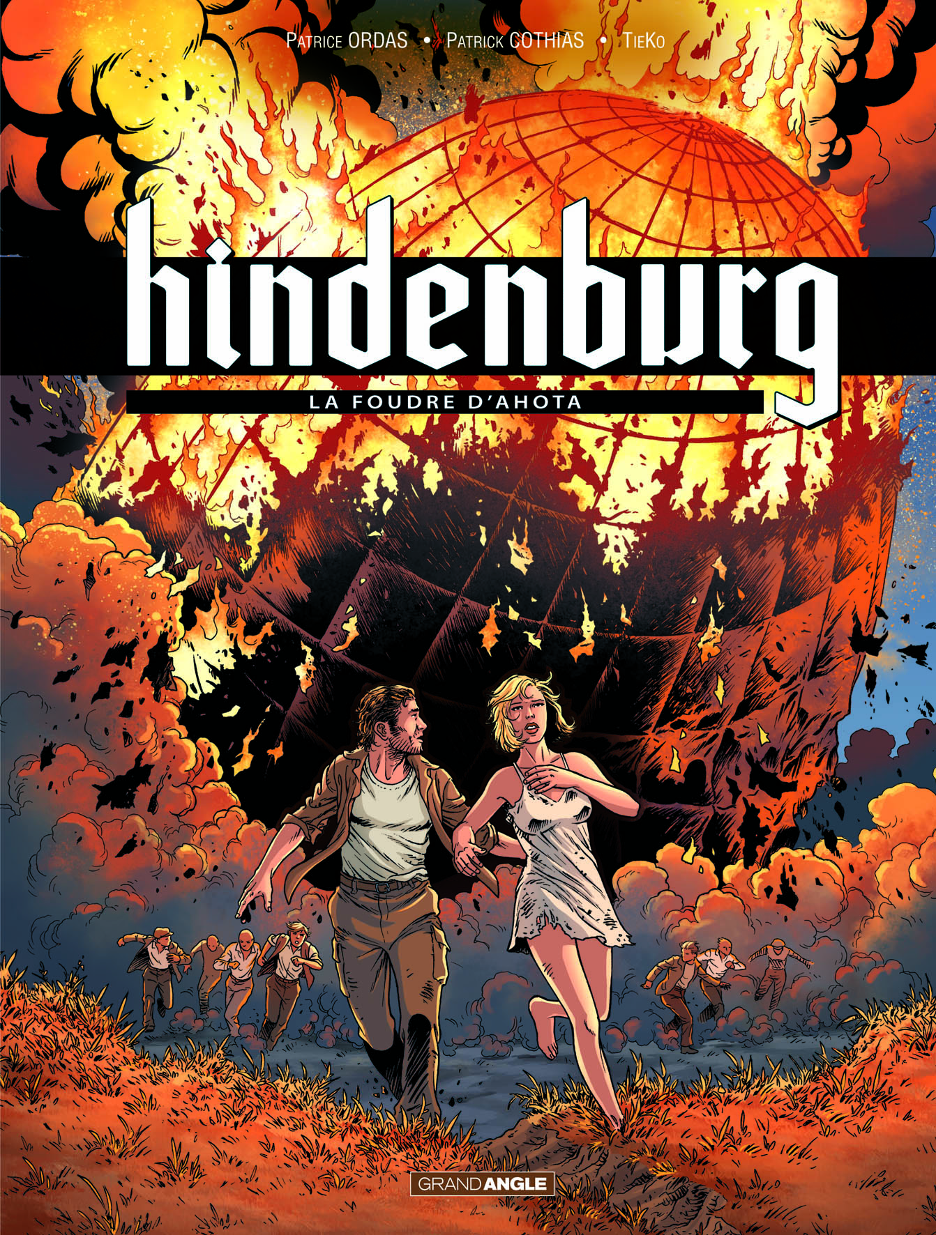Hindenburg, tome 3 : une BD de Patrice Ordas, Patrick Cothias et Tieko (Grand Angle)