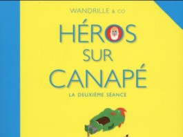 Heros sur canapé, La deuxième séance, une BD de Wandrille et co (Wraoum!)