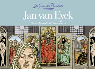 Les Grands Peintres – Jan van Eyck : une BD de Dimitri Joannidès et Dominique Hé (Glénat) Les grands peintres - Jan van Eyck