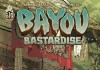 Bayou Bastardise