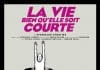La vie bien qu'elle soit courte