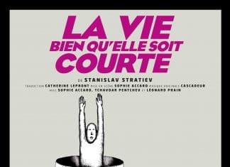 La vie bien qu'elle soit courte