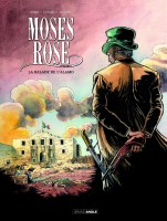 Moses Rose, tome 1 : une BD de Patrick Cothias, Patrice Ordas et Christelle Galland (Grand Angle)