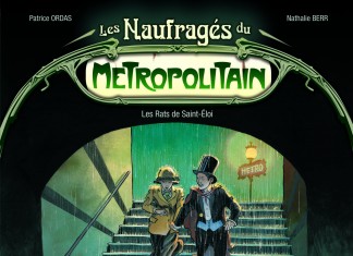 Les Naufragés du Métropolitain, tome 1 : une BD de Patrice Ordas et Natalie Berr (Grand Angle) LES NAUFRAGES DU METROPOLITAIN tome 1