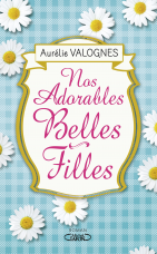 Nos adorables belles-filles, un roman de famille de Aurélie Valognes (Michel Lafon)