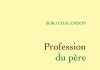 Profession du père, un livre terrifiant de Sorj Chalandon (Grasset)
