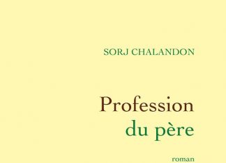 Profession du père, un livre terrifiant de Sorj Chalandon (Grasset)
