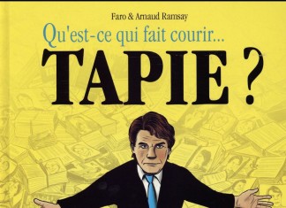 Qu’est-ce qui fait courir… TAPIE ? : une BD de Faro et Arnaud Ramsay (Jungle!) Qu'est-ce qui fait courir... TAPIE ?