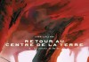 Retour au Centre de la Terre, tome 2 : une BD de Ludo Lullabi (Glénat) Retour au centre de la terre tome 2