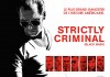 Strictly Criminal