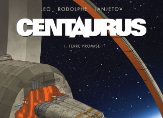 Centaurus, tome 1 : une BD de Léo, Rodolphe et Zoran Janjetov (Delcourt)
