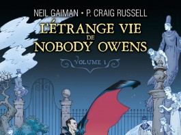 L'étrange vie de Nobody Owens, tome 1