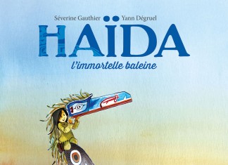 Haïda, l’immortelle baleine : une BD de Séverine Gauthier et Yann Dégruel (Delcourt jeunesse) Haïda l'immortelle baleine