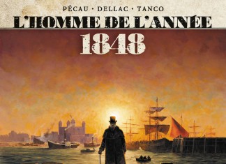 L’homme de l’année 1848, une BD de Jean-Pierre Pécau, Benoît Dellac et Morgann Tanco (Delcourt) L'homme de l'année 1848
