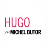 Michel Butor Victor Hugo