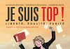 Je suis top ! Liberté, égalité, parité