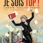 Je suis top ! Liberté, égalité, parité