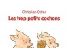 Les trop petits cochons