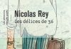 Les délices de 36 ou le bonheur des congés payés, conté par Nicolas Rey (Éditions Prisma et Steinkis Groupe) Les délices de 36 ou le bonheur des congés payés, Nicolas Rey