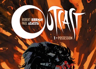 Outcast, tome 1 : nouveau comics de Robert Kirkman et Paul Azaceta (Delcourt) Outcast tome 1