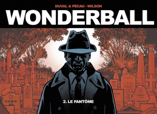 Wonderball, tome 2 : une BD de Duval, Pécau et Wilson (Delcourt) Wonderball, tome 2